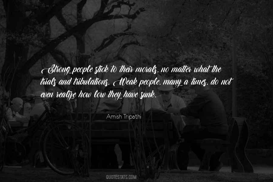 Quotes About The Strong And The Weak #368235