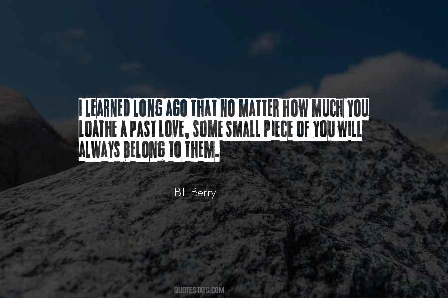 I Learned To Love You Quotes #1042064
