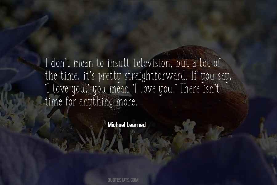 I Learned To Love You Quotes #1334054