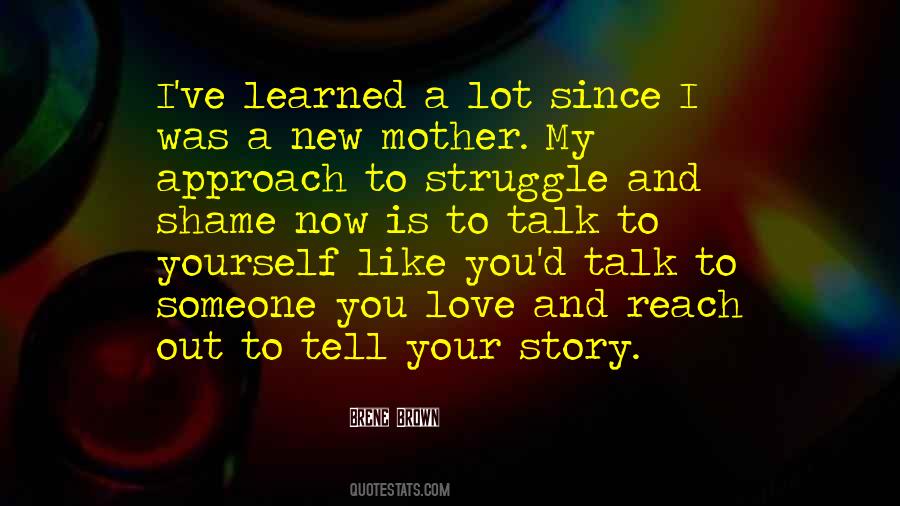 I Learned To Love You Quotes #1819075