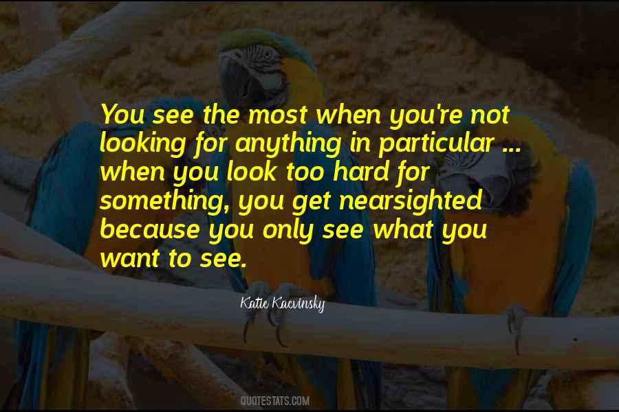 Only When You Want Quotes #204565