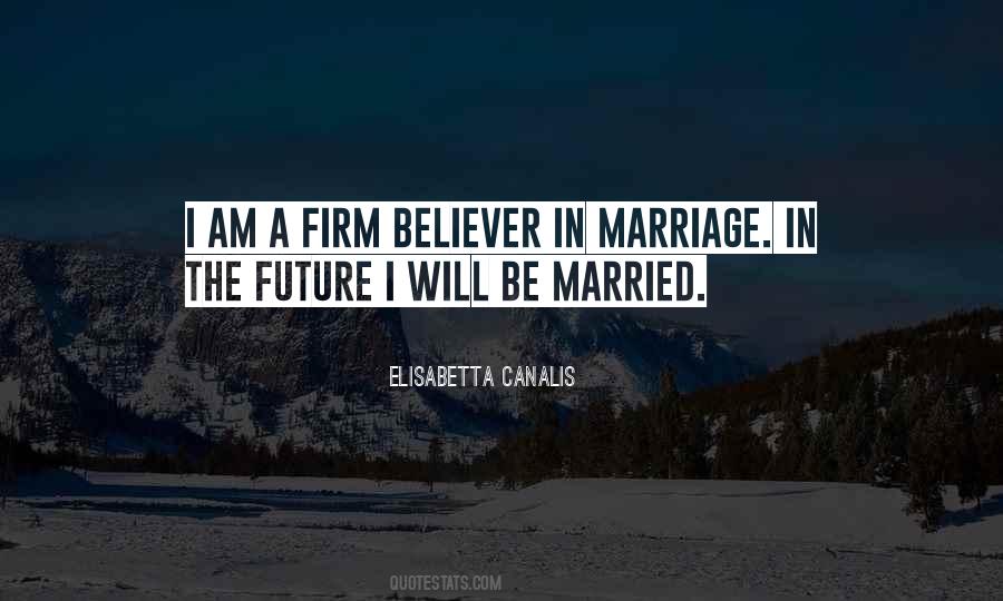 Quotes About I Am A Firm Believer #1452632