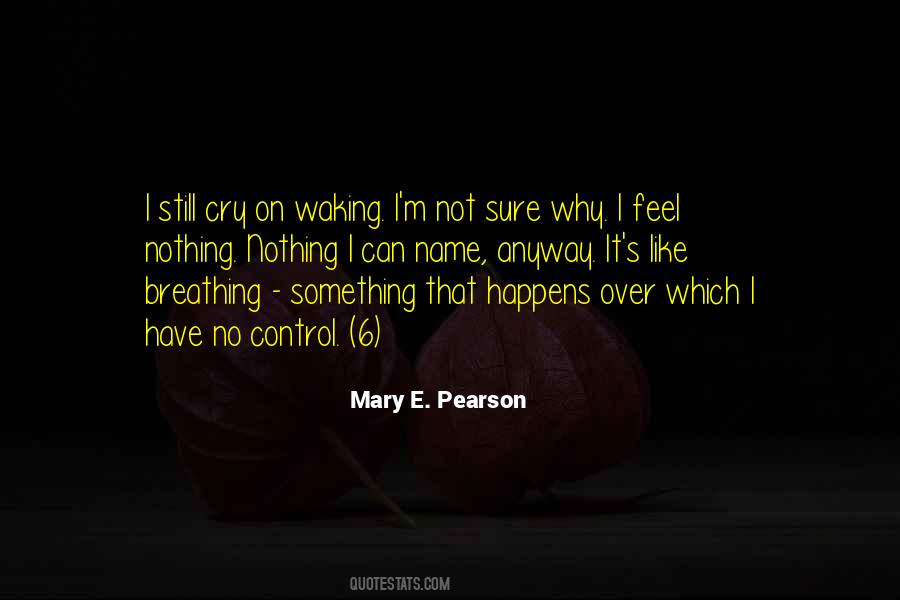 Cry Over Something Quotes #712161