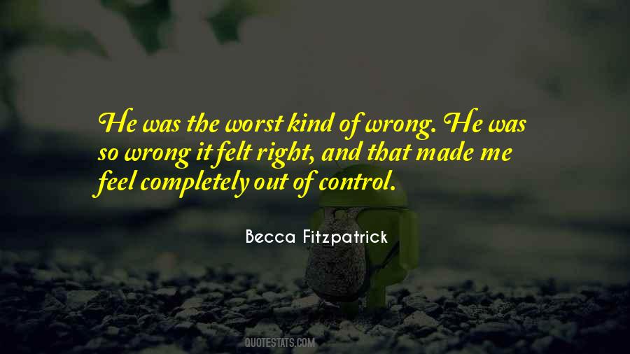 The Right Kind Of Wrong Quotes #914897