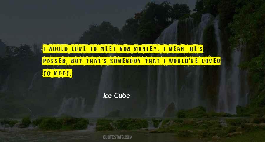 Quotes About Bob Marley One Love #1859391