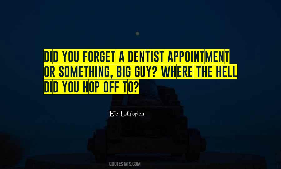 The Dentist Quotes #830104