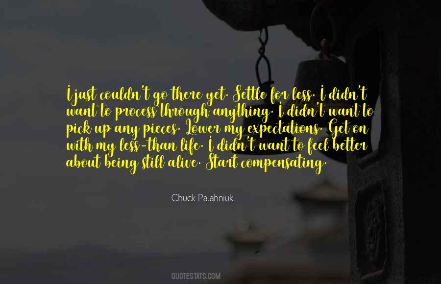 I Just Want To Feel Better Quotes #1320710
