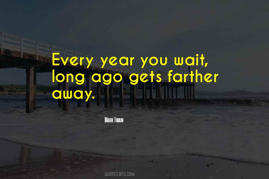 Please Wait For Me Quotes #31716