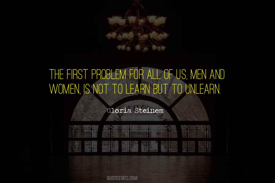 Unlearn And Learn Quotes #1334210