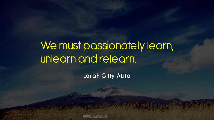 Unlearn And Learn Quotes #469530