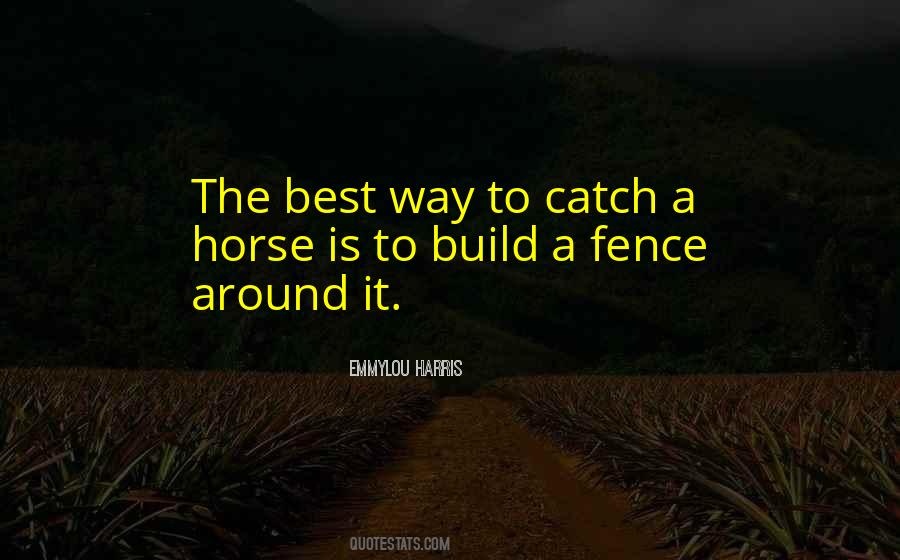 Build A Fence Quotes #68785