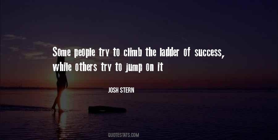 Ladder To Success Quotes #1138614
