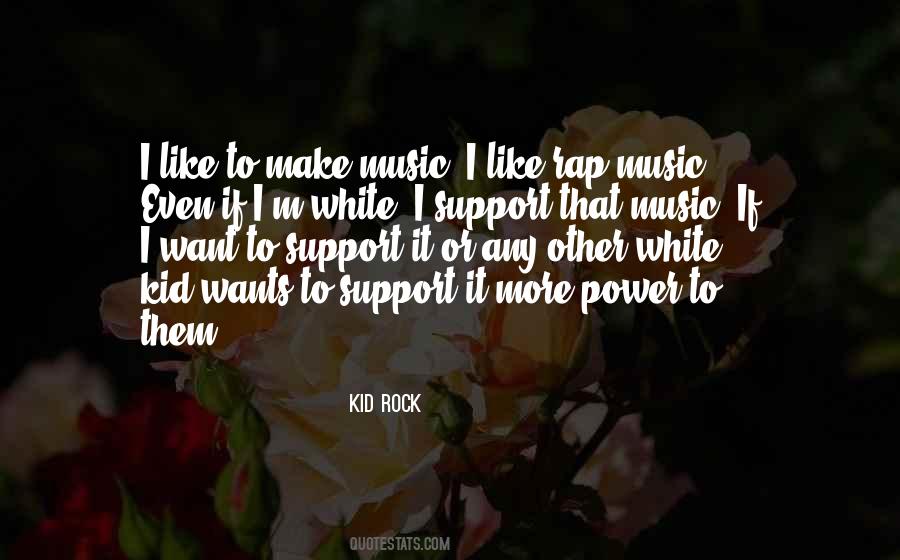 Support Music Quotes #1248166
