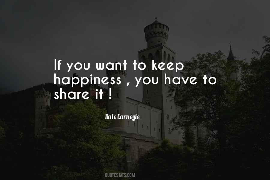 Keep Happiness Quotes #1481182
