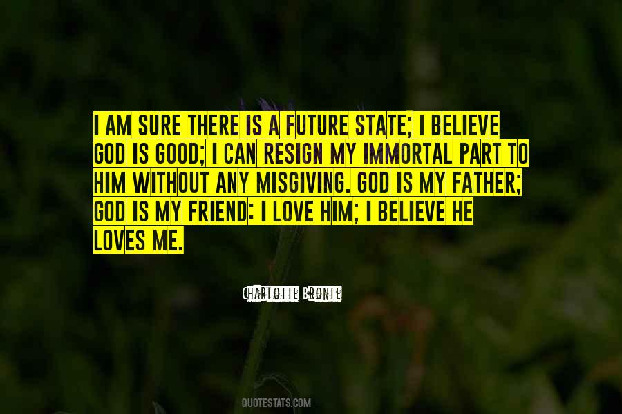 I Am A Good Friend Quotes #1326055