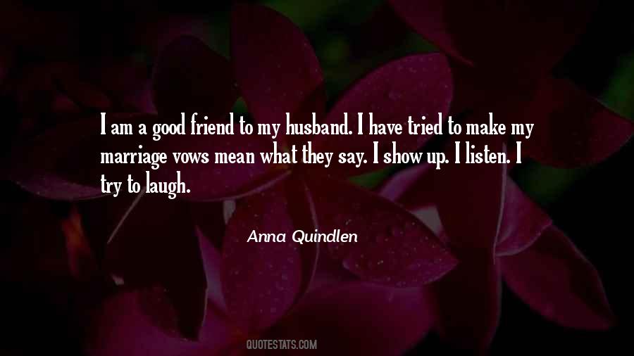 I Am A Good Friend Quotes #1720188