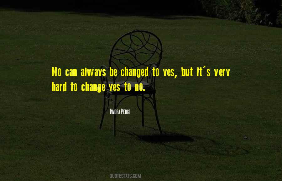 Change Is Always Hard Quotes #1681487