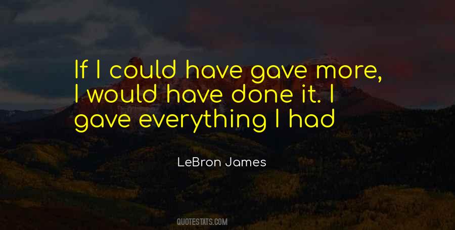 If I Could I Would Quotes #239674