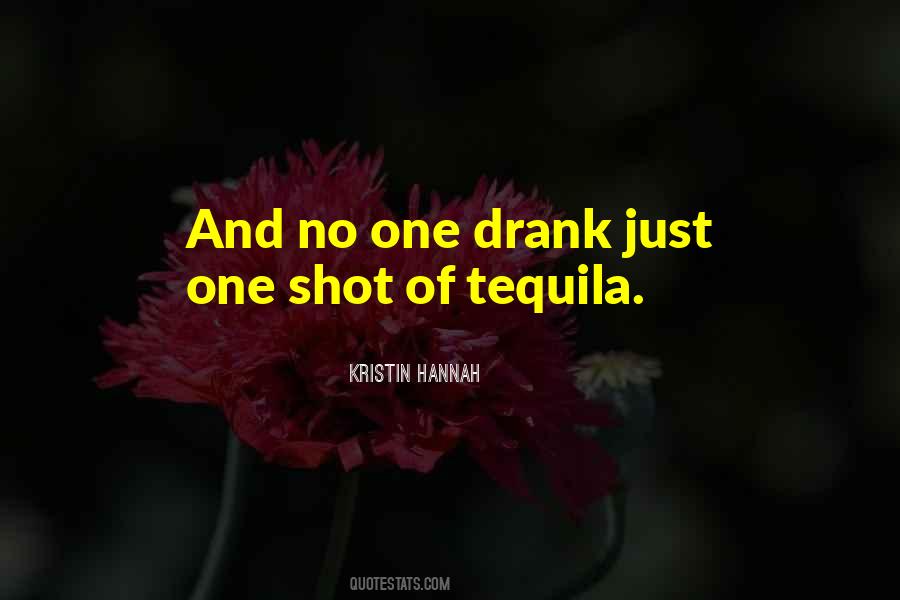 Shot Of Tequila Quotes #952639