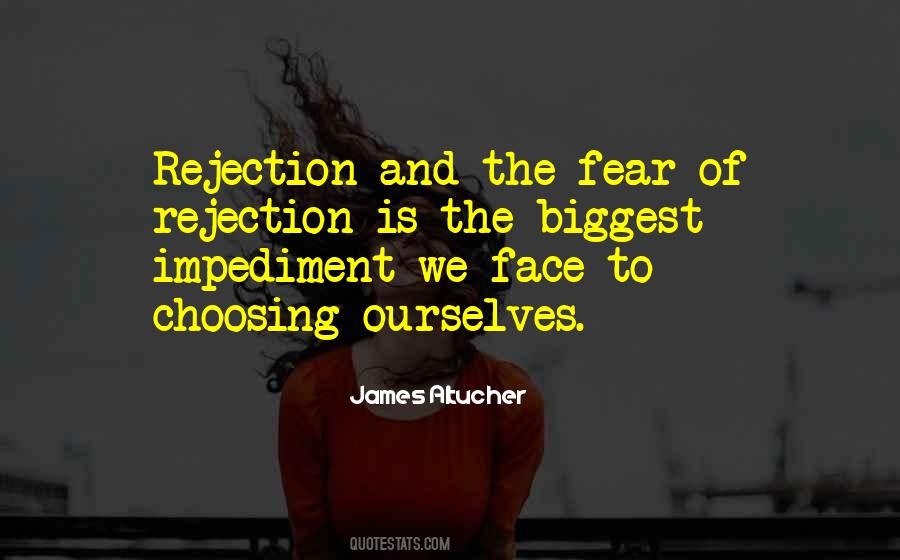 Fear Rejection Quotes #445322