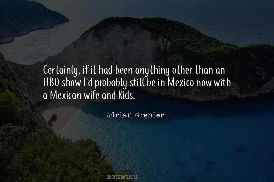 A Mexican Quotes #1593157