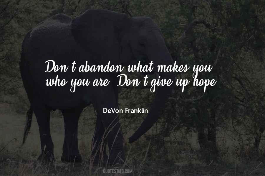 Dont Give Up Hope Quotes #820407