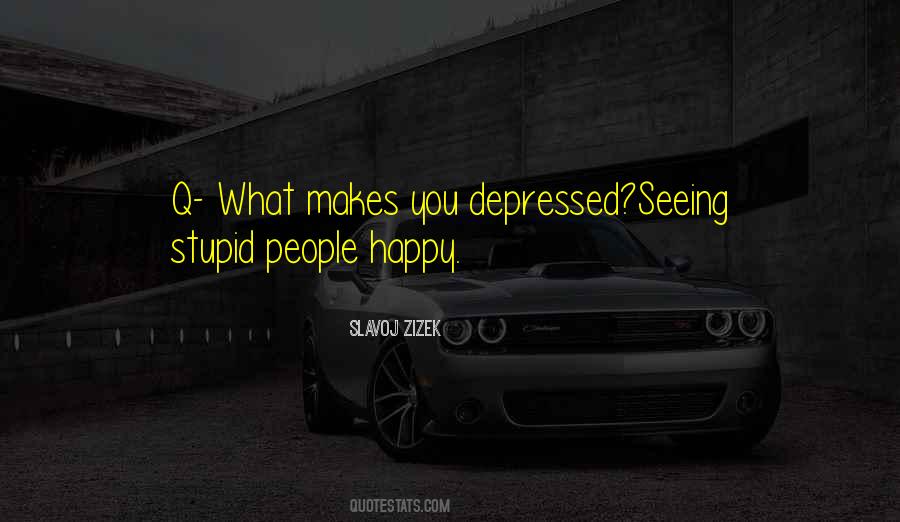 Happy Stupid Quotes #1585907