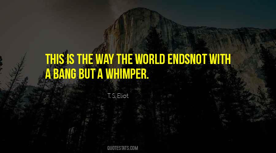 This Is The Way The World Ends Quotes #213792