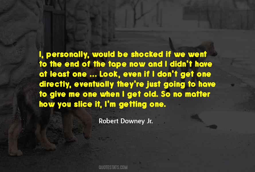 When We Get Old Quotes #504087