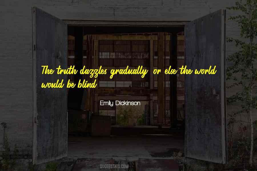 Blind Truth Quotes #732295
