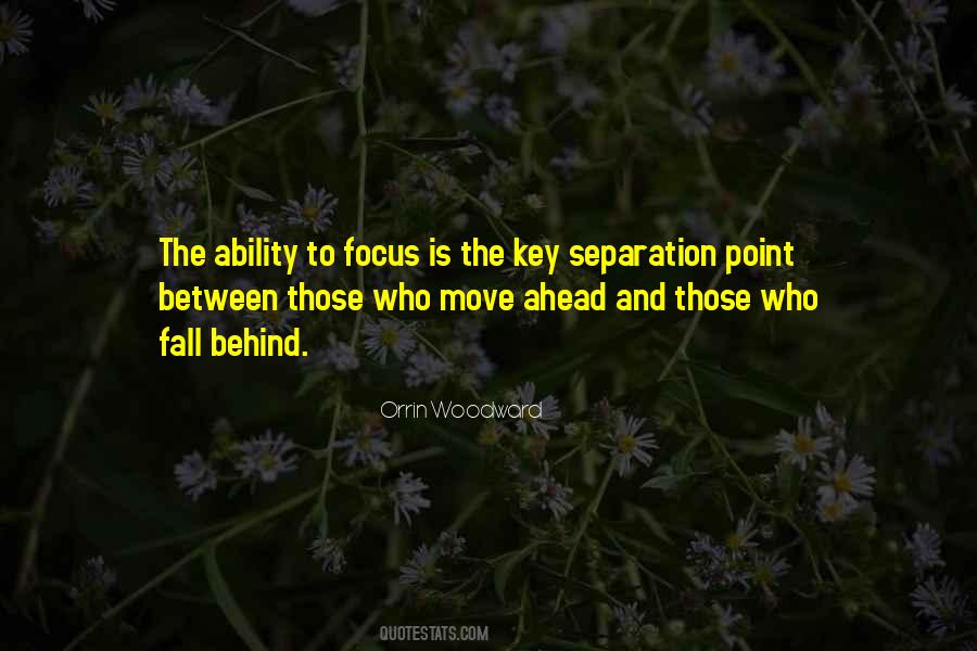 Focus Ahead Quotes #705736