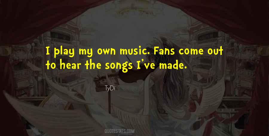 Hear My Song Quotes #1314724