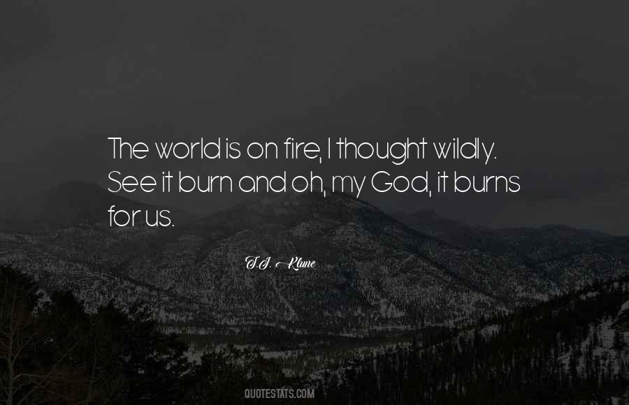 World On Fire Quotes #361828