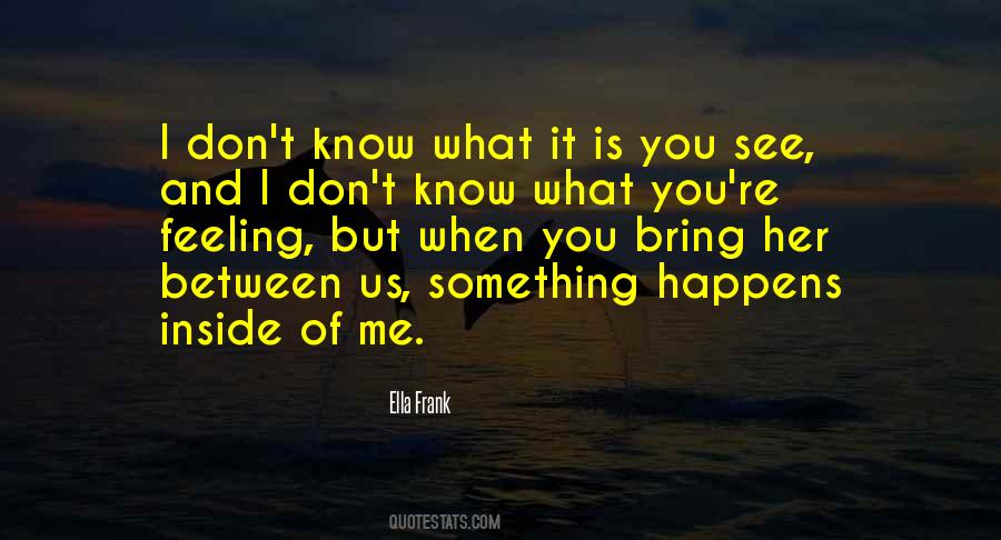 I Know It When I See It Quotes #1135187