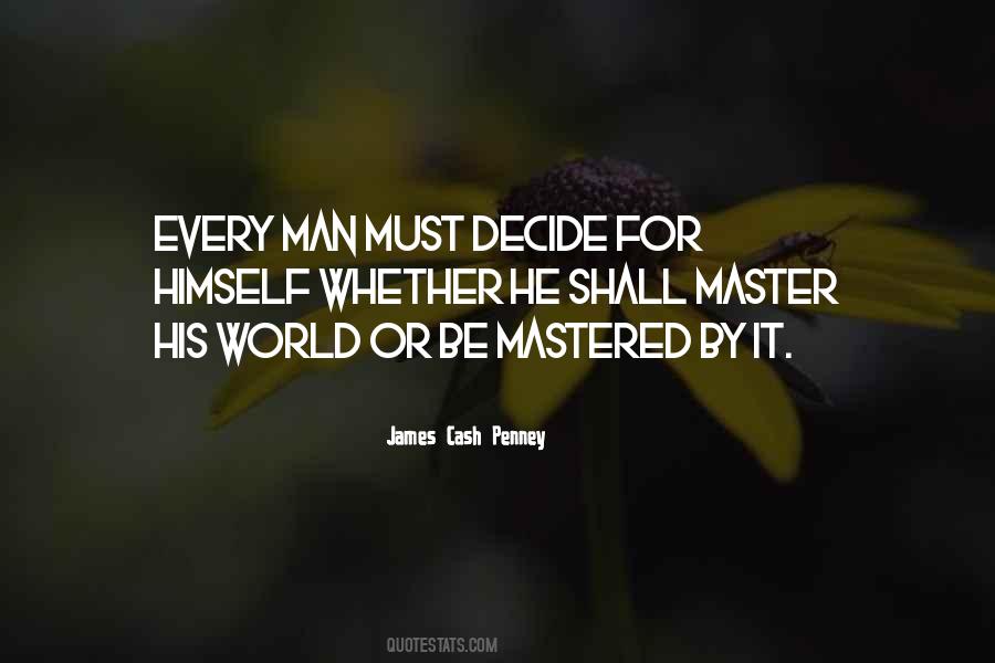 Every Man Must Decide Quotes #158284