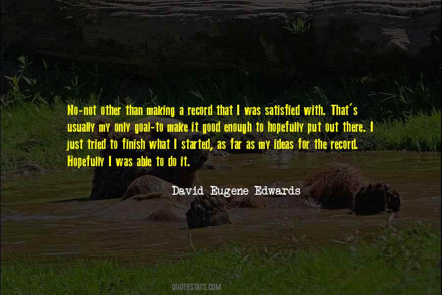 Finish What We Started Quotes #18979