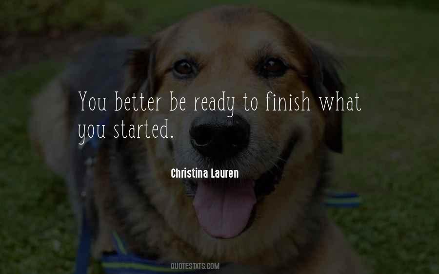 Finish What We Started Quotes #78994