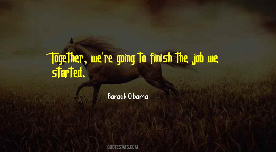 Finish What We Started Quotes #86841
