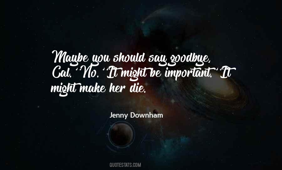 Sad To Say Goodbye Quotes #791220
