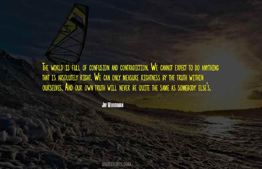 Own Truth Quotes #1759273