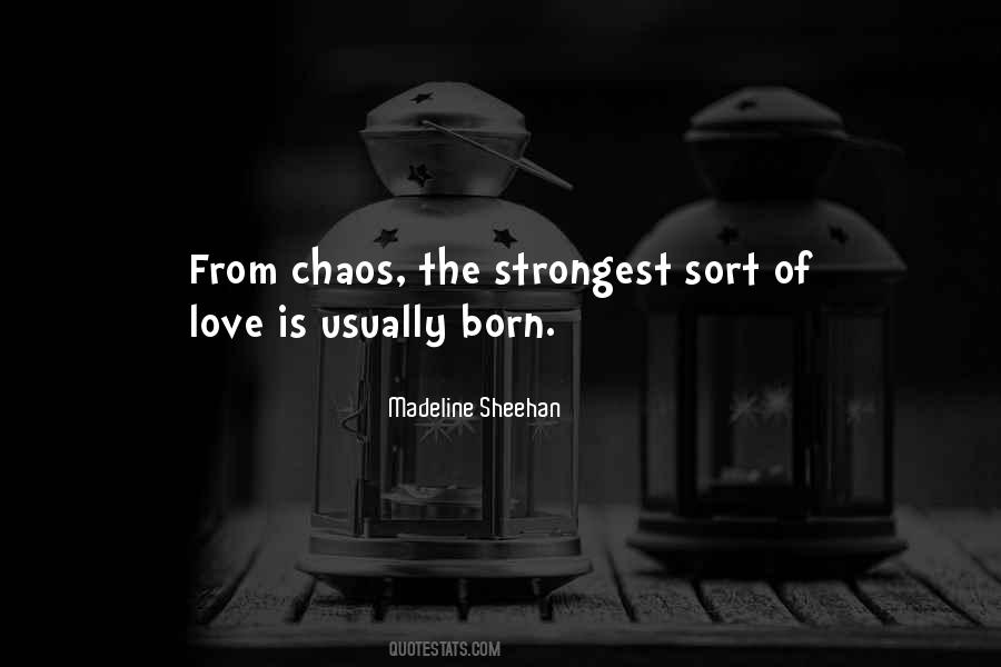 Born Of Love Quotes #342734