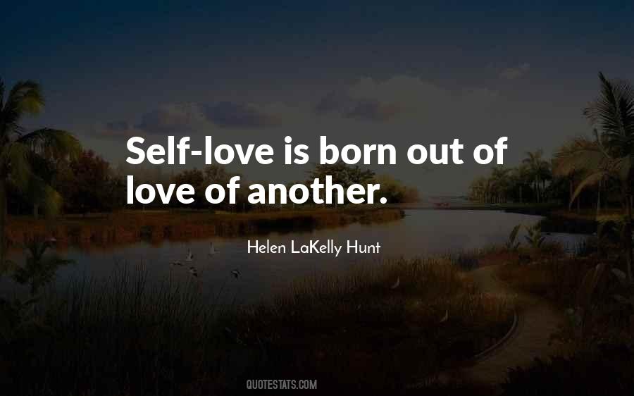 Born Of Love Quotes #451032