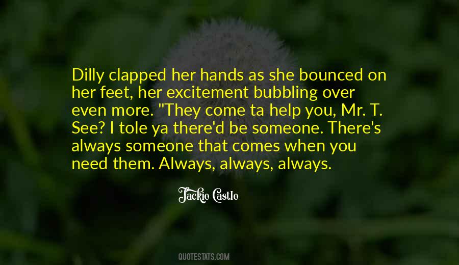 When You Need Her Quotes #1631873