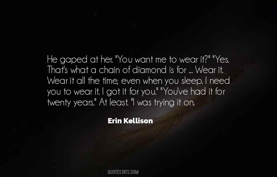 When You Need Her Quotes #1777988