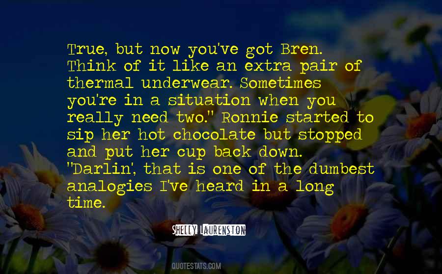 When You Need Her Quotes #496177