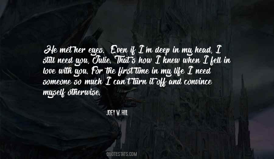 When You Need Her Quotes #974986