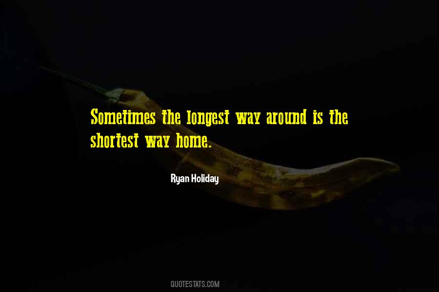 Shortest Way Home Quotes #358862