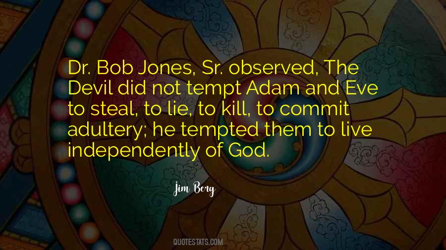 Dr Bob Jones Sr Quotes #213752