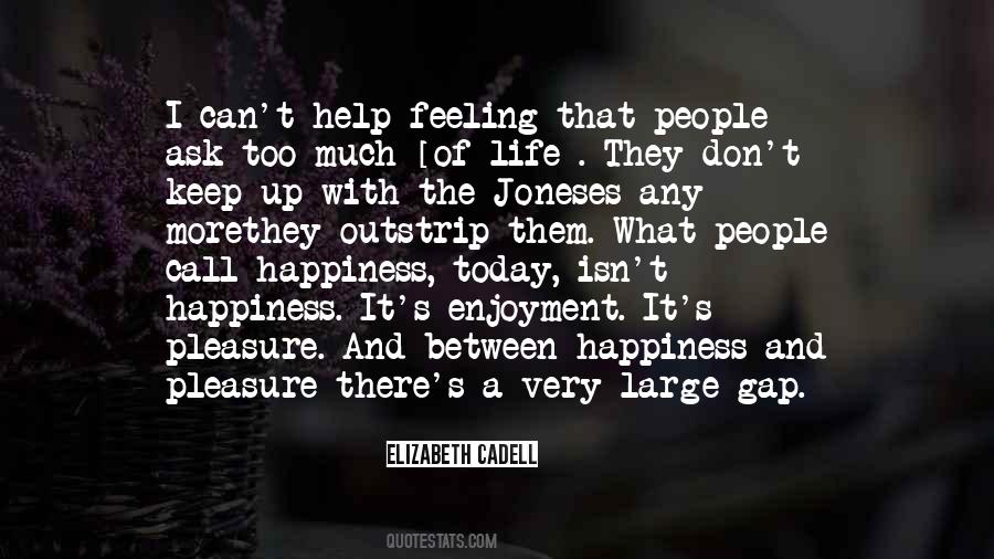 Quotes About Enjoyment And Happiness #1654248