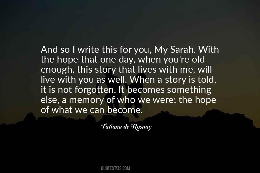 Until It Becomes A Memory Quotes #237855